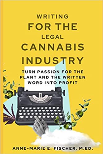 Writing for the Legal Cannabis Industry